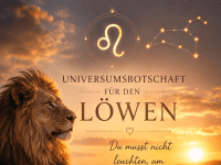 Universumsbotschaft für den Löwen – Du musst nicht leuchten, um gesehen zu werden