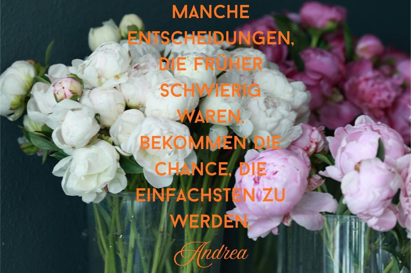 Manche Entscheidungen, die früher schwierig waren, bekommen die Chance, die einfachsten zu werden!