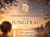 Universumsbotschaft für die Jungfrau – Du musst nicht alles reparieren, damit das Leben schön sein darf